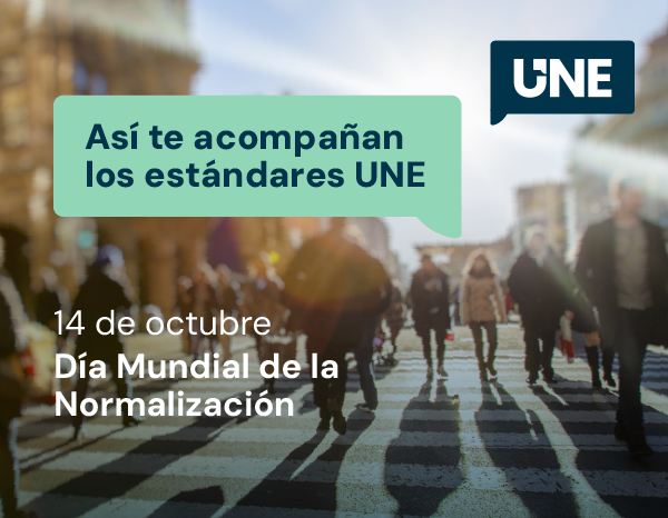 UNE da a conocer el papel clave de los estándares en la sociedad